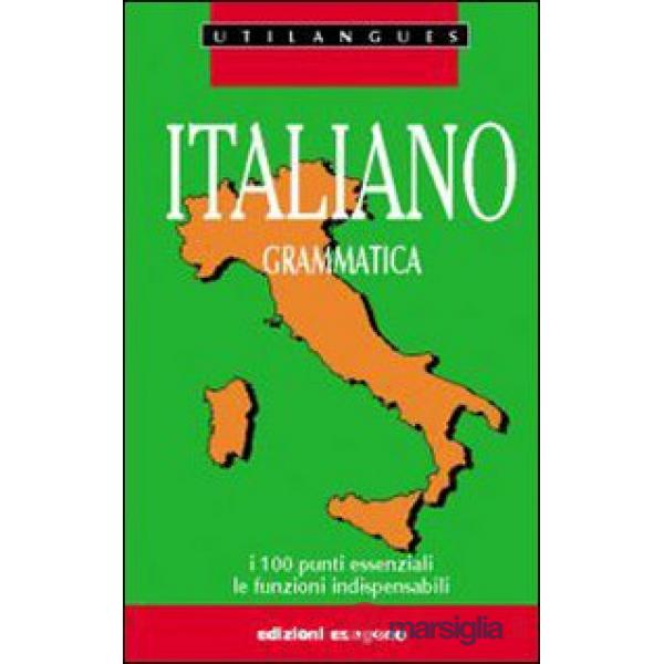 Italiano. Grammatica. Per le Scuole superiori