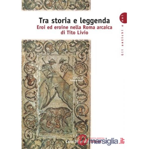 ANTICHI E NOI TRA STORIA E LEGGENDA (4)