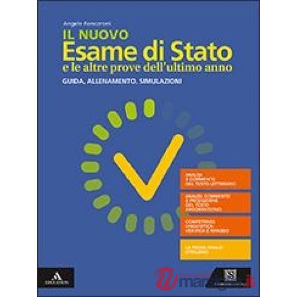 NUOVO ESAME DI STATO E LE ALTRE PROVE ULTIMO ANNO (IL)