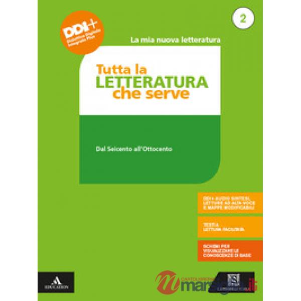LA MIA NUOVA LETTERATURA TUTTA LA LETTERATURA CHE SERVE 2 CON DIDATTIC
