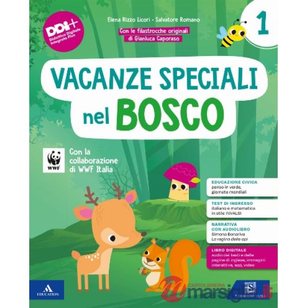 Vacanze speciali nel bosco. Per la Scuola elementare. Classe 1ª