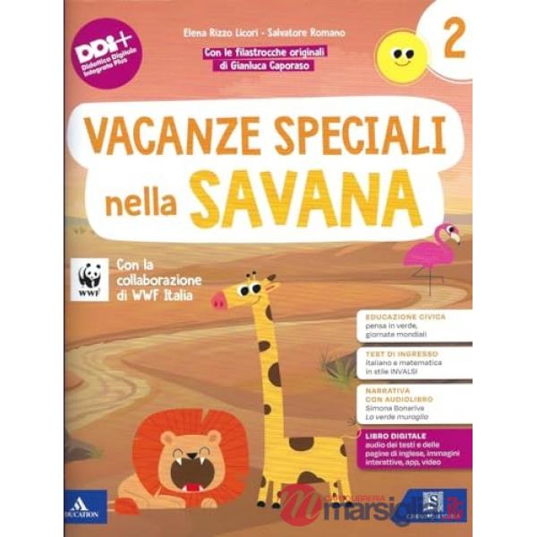 Vacanze speciali nella savana. Per la Scuola elementare. Classe 2ª