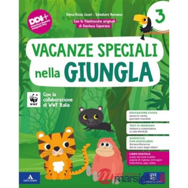 Vacanze speciali nella giungla. Per la Scuola elementare. Classe 3ª