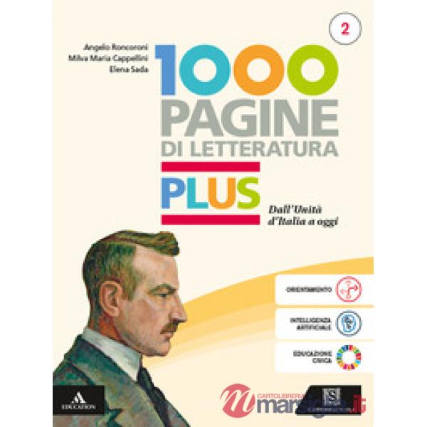 1000 PAGINE DI LETTERATURA PLUS VOLUME 2 DALL'UNITA' D'ITALIA A OGGI