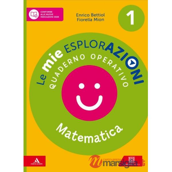 LE MIE ESPLORAZIONI - MATEMATICA VOL. 1