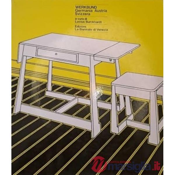 Werkbund: Germania, Austria, Svizzera. Ediz. illustrata