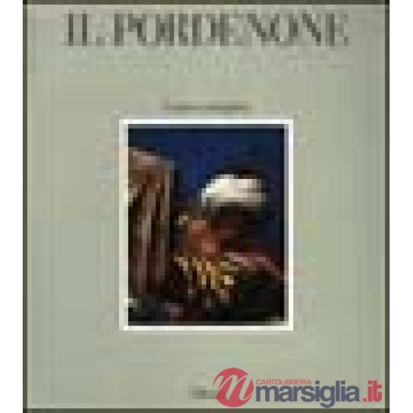 Pordenone. L'opera completa. Ediz. illustrata (Il)