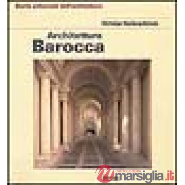 Architettura barocca. Ediz. illustrata