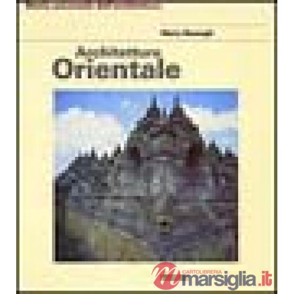 Architettura orientale. Ediz. illustrata