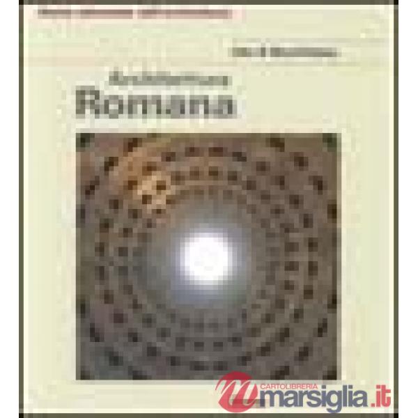 Architettura romana. Ediz. illustrata