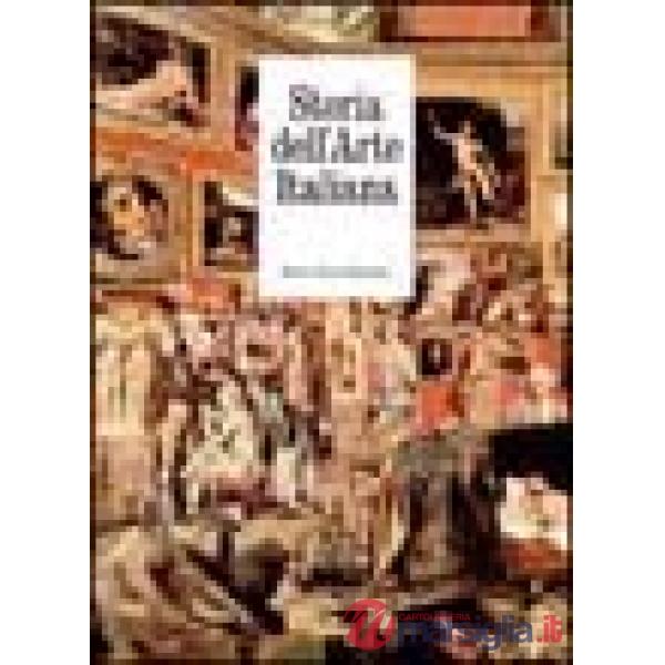 Storia dell'arte italiana. Ediz. illustrata