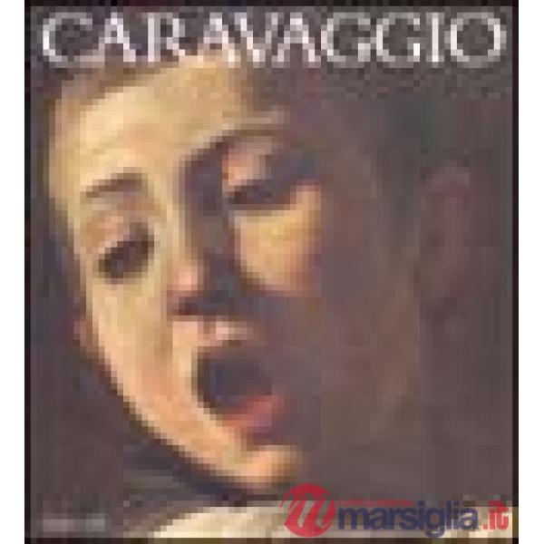 Caravaggio. Ediz. illustrata