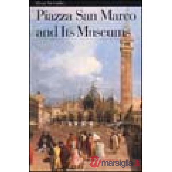 Piazza San Marco e i suoi musei. Ediz. inglese