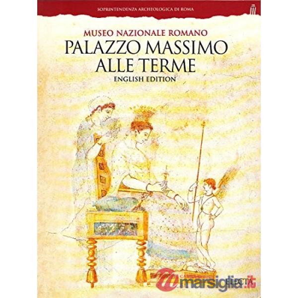 Palazzo Massimo alle Terme. Museo nazionale romano. Ediz. inglese