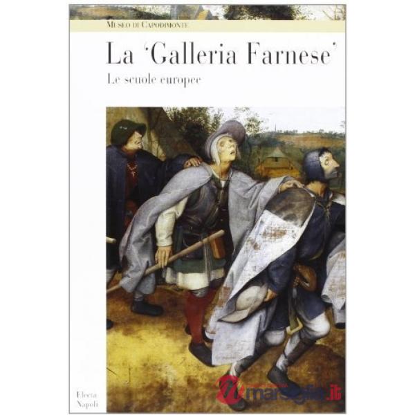 Museo di Capodimonte. La galleria Farnese. Le scuole europee