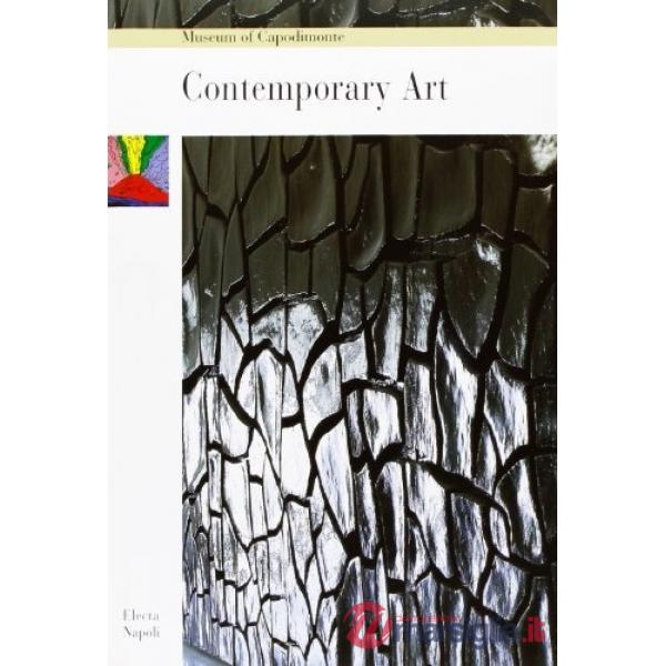 Museo di Capodimonte. L'arte contemporanea. Ediz. inglese