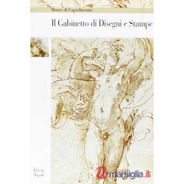 Museo di Capodimonte. Il Gabinetto di disegni e stampe