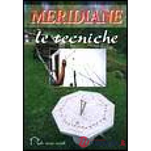 Meridiane. Le tecniche