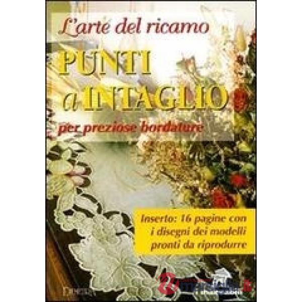 Arte del ricamo a punti intaglio (L')