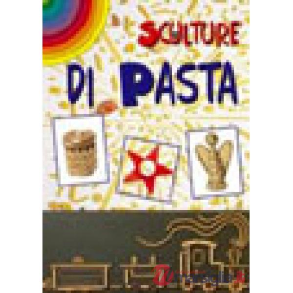 Sculture di pasta