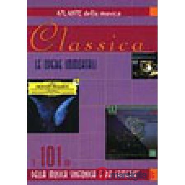 Classica. I 101 CD della musica sinfonica e da camera