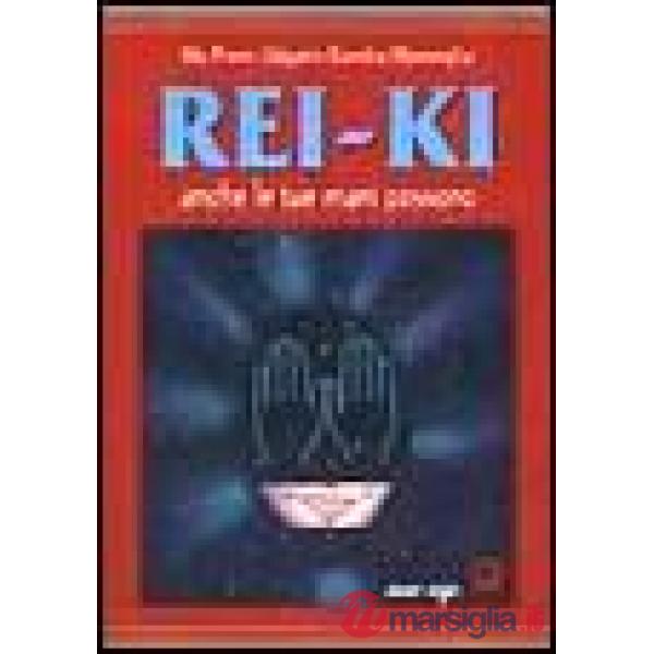 Rei-ki. Anche le tue mani possono