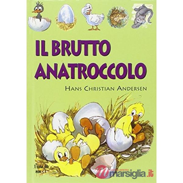 Brutto anatroccolo. Con Cassetta audio (Il)