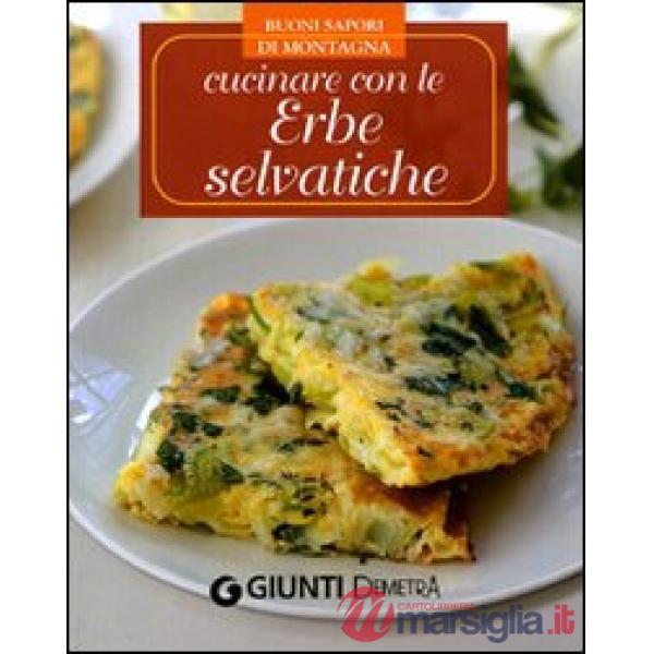 Cucinare con le erbe selvatiche