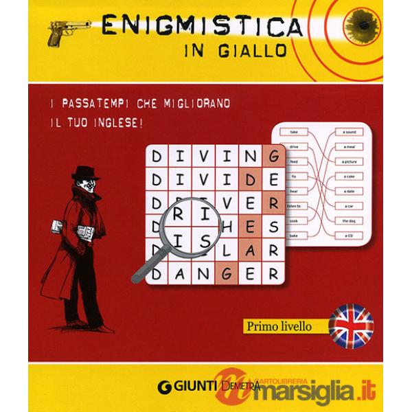 Enigmistica in giallo. I passatempi che migliorano il tuo inglese! Primo livello