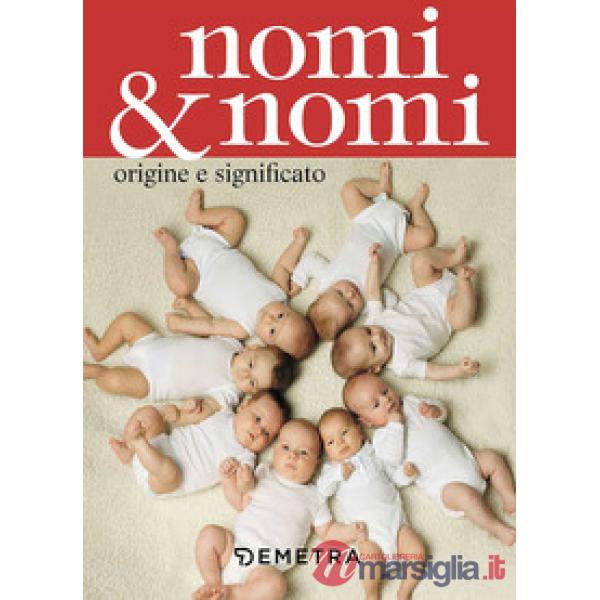 Nomi & nomi. Origine e significato
