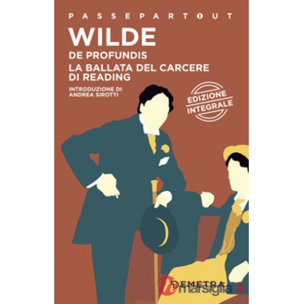 De profundis-La ballata del carcere di Reading. Ediz. integrale