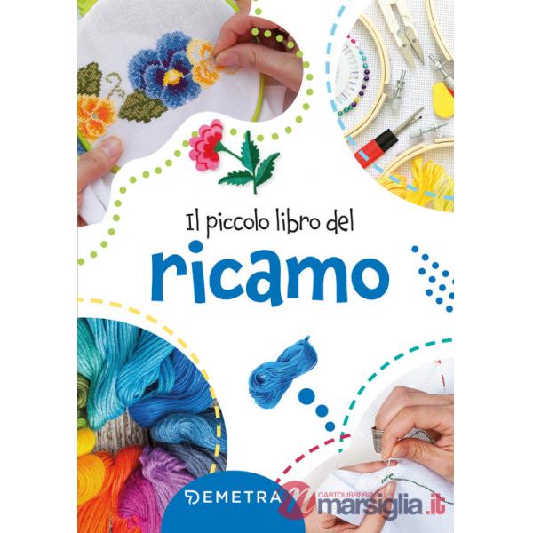 Piccolo libro del ricamo. Ediz. a colori (Il)