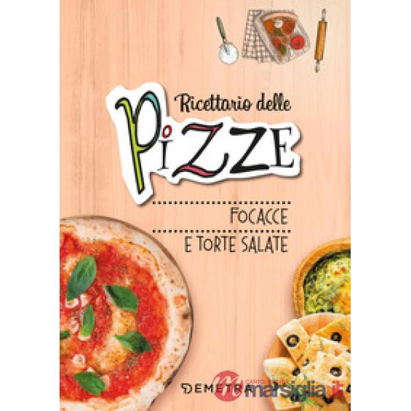 Pizze, focacce, torte salate. Ediz. a spirale