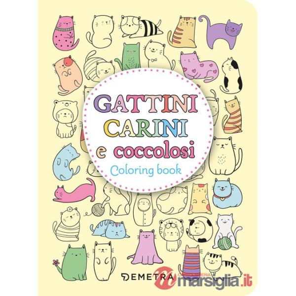 Gattini carini e coccolosi. Colouring book. Ediz. illustrata