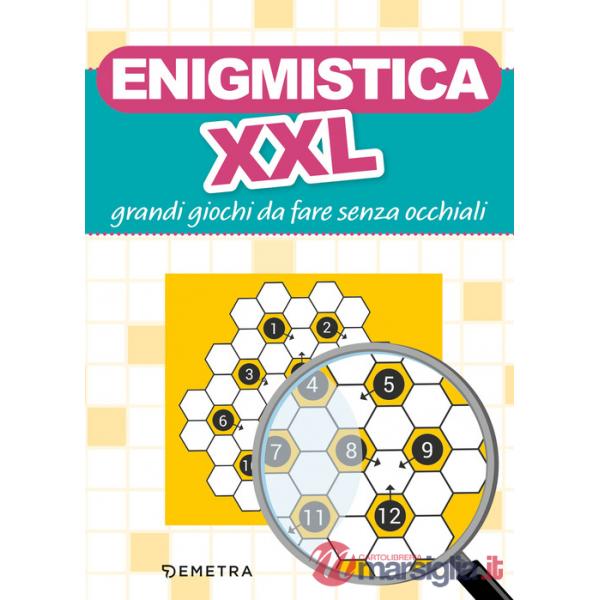 Enigmistica XXL. Grandi giochi da fare senza occhiali