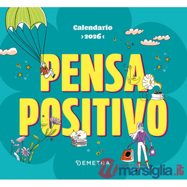 Pensa positivo.Calendario 2026 da tavolo
