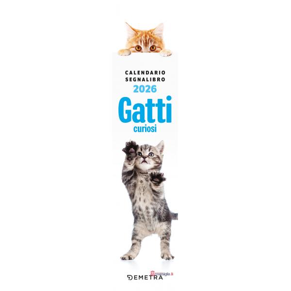 Gatti curiosi. Calendario segnalibro 2026
