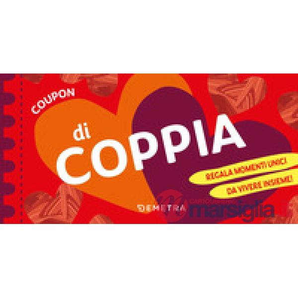 Coupon di coppia. Regala momenti unici da vivere insieme!