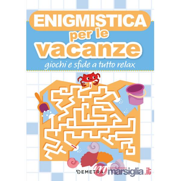 Enigmistica per le vacanze. Giochi e sfide a tutto relax
