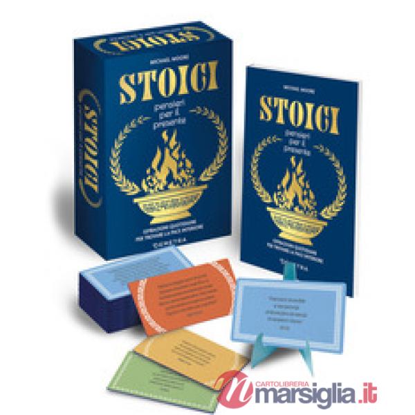 Stoici. Pensieri per il presente. Ispirazioni quotidiane per trovare la pace interiore. Con 52 Carte
