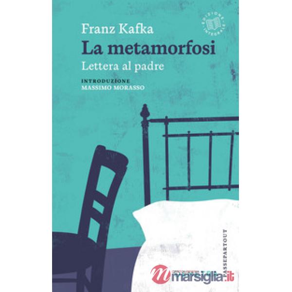 Metamorfosi-Lettera al padre (La)