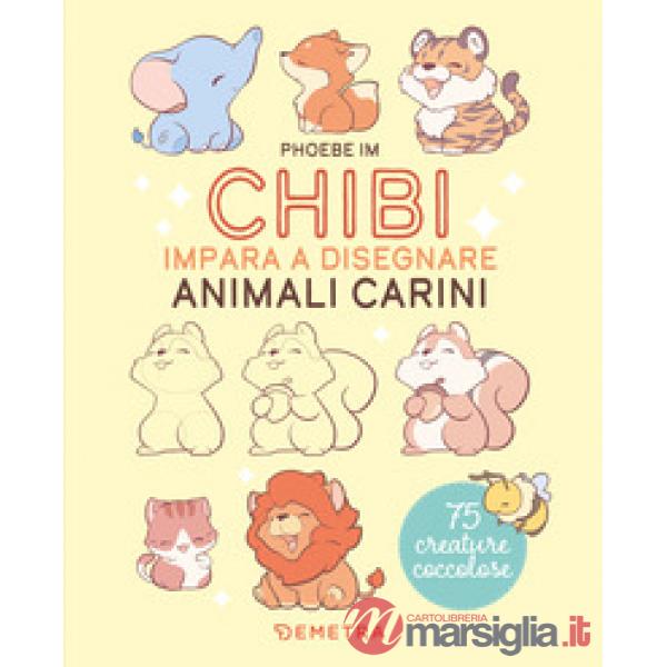 Chibi. Impara a disegnare animali carini