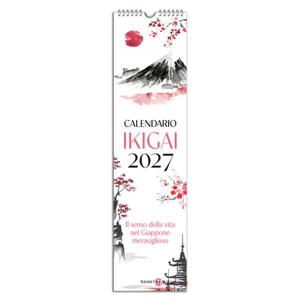 Ikigai. Il senso della vita nel Giappone meraviglioso. Calendario 2027 da parete (12,5 X 48 cm)