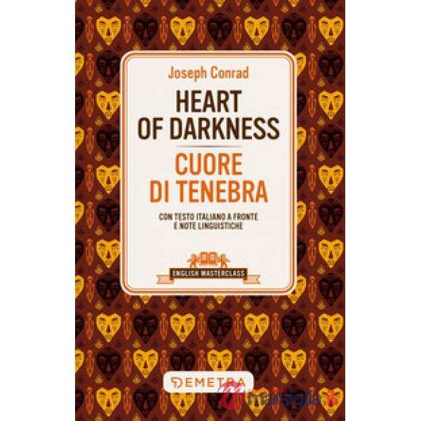 Heart of darkness-Cuore di tenebra. Testo italiano a fronte e note linguistiche. Ediz. bilingue