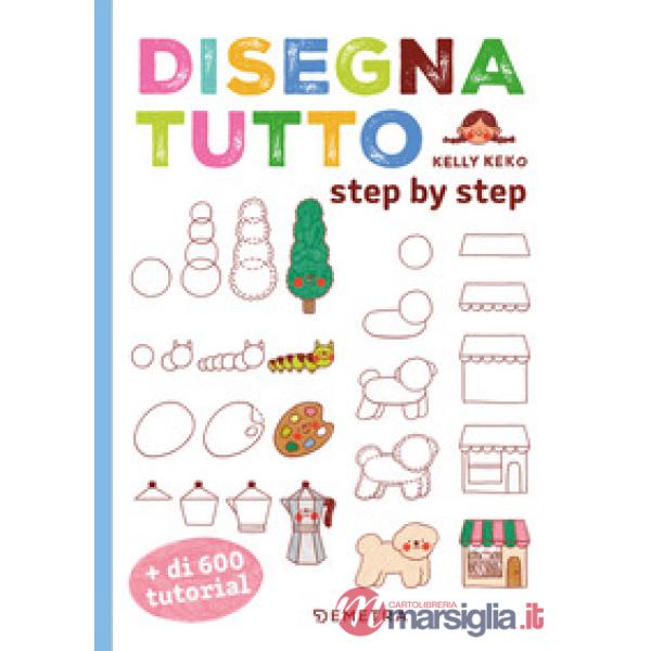 Disegna tutto. Step by step. Più di 600 tutorial