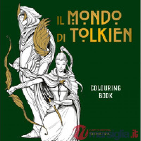 Mondo di Tolkien. Colouring book. Ediz. illustrata (Il)