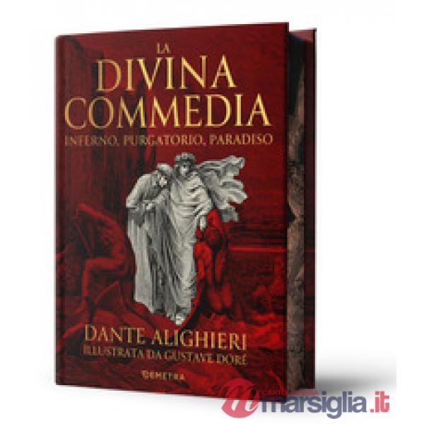 Divina commedia. Inferno, Purgatorio, Paradiso. Ediz. illustrata (La)