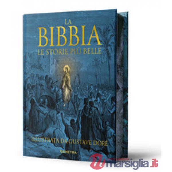 Bibbia. Le storie più belle. Ediz. illustrata (La)