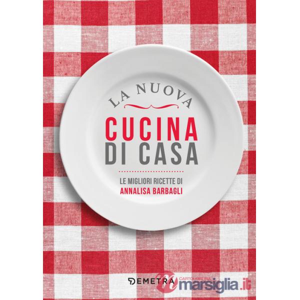 Nuova cucina di casa. Le migliori ricette (La)