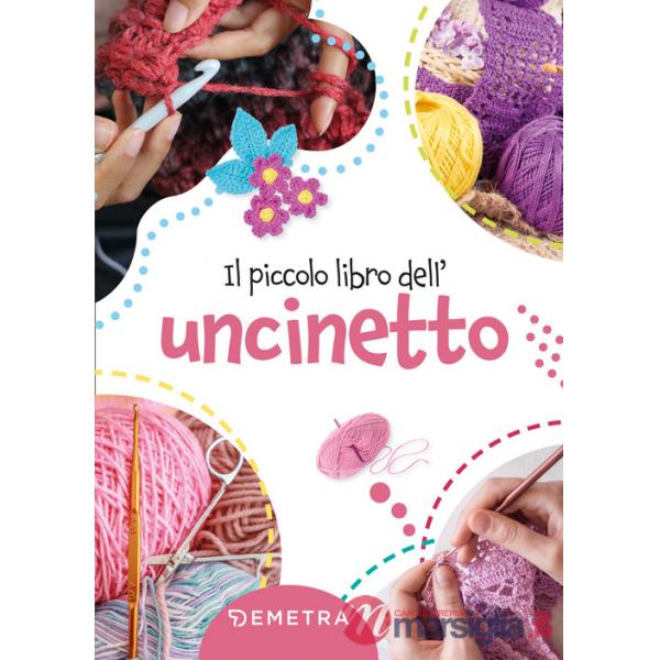 Piccolo libro dell'uncinetto (Il)